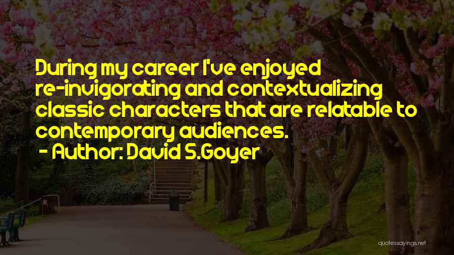 David S.Goyer Quotes 1467229