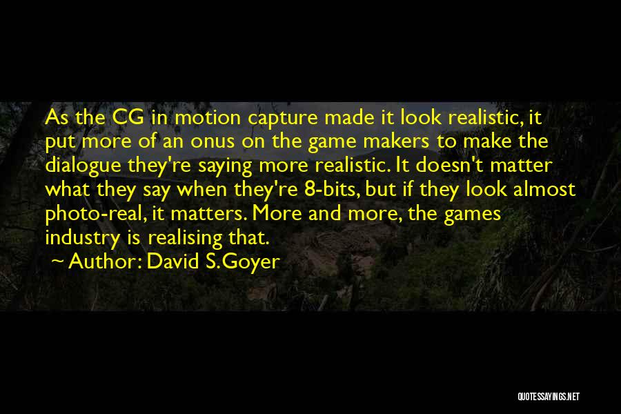 David S.Goyer Quotes 169515