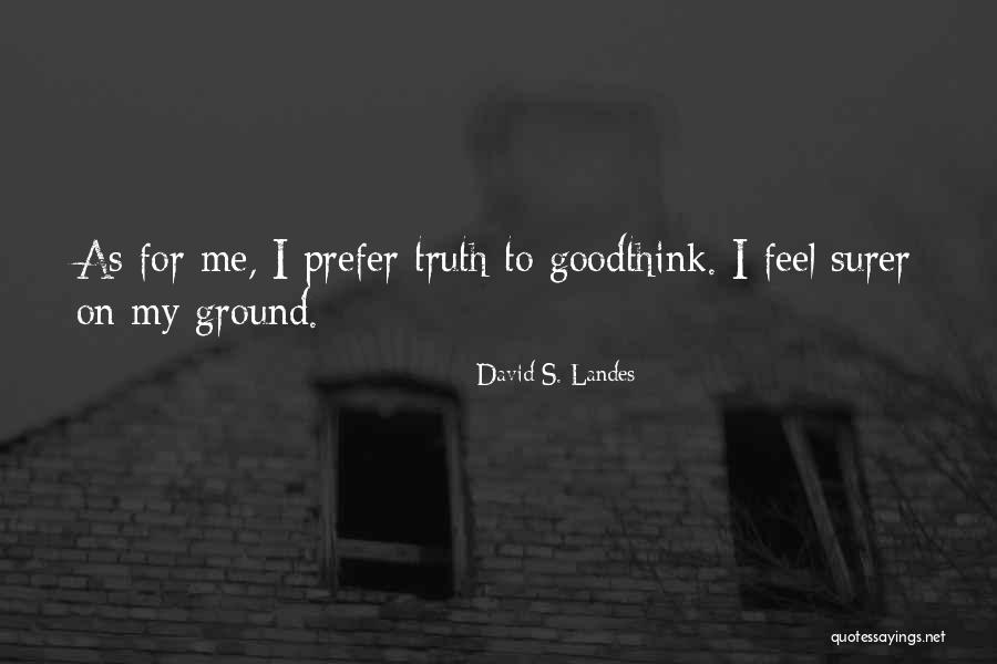 David S. Landes Quotes 1775461 David S. Landes Quotes 1775461
