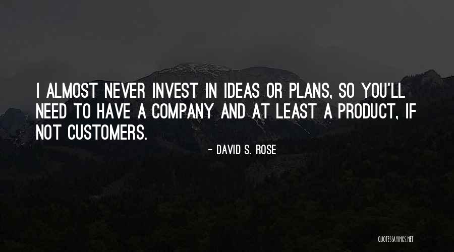 David S. Rose Quotes 1346888