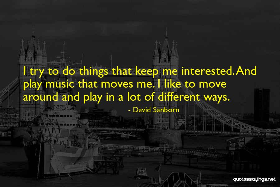 David Sanborn Quotes 1176589