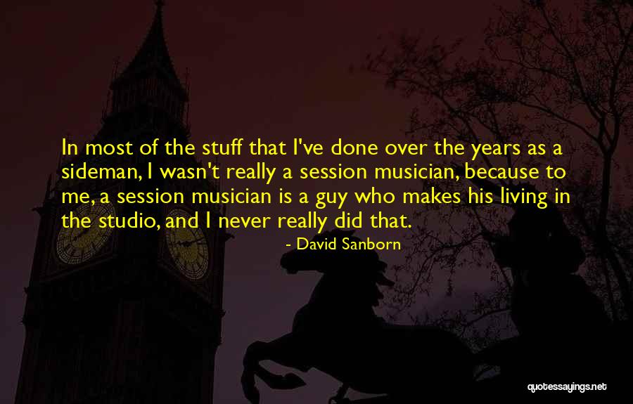 David Sanborn Quotes 834769