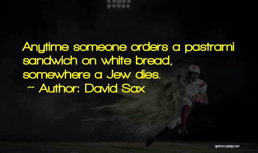 David Sax Quotes 1294768