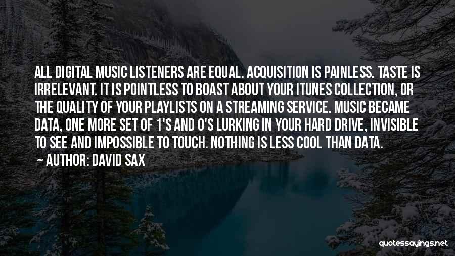David Sax Quotes 973173