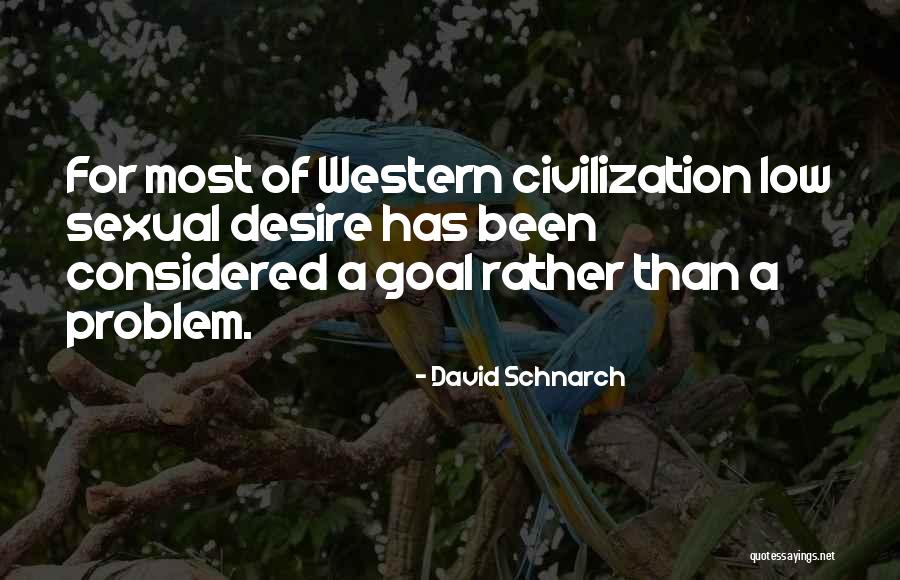 David Schnarch Quotes 167028 David Schnarch Quotes 167028