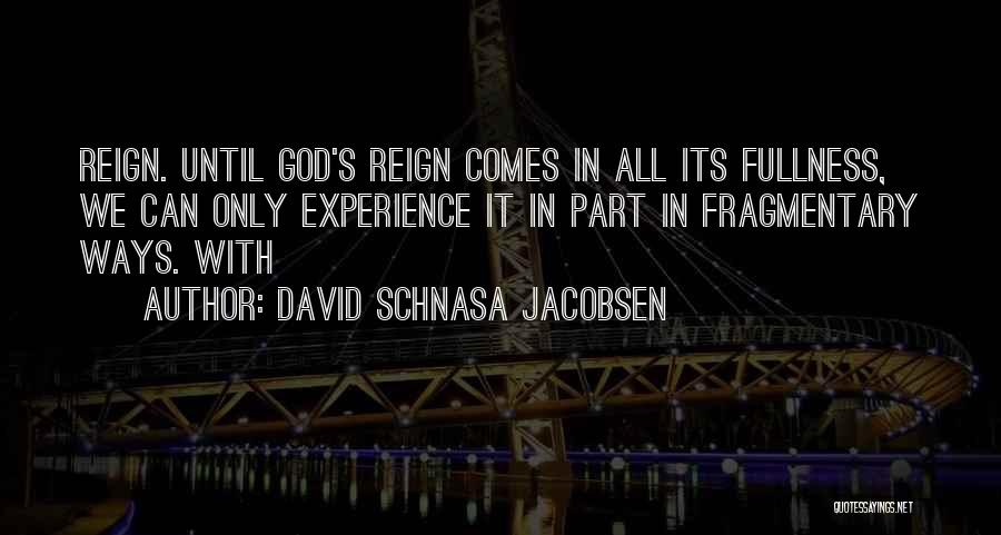 David Schnasa Jacobsen Quotes 173417