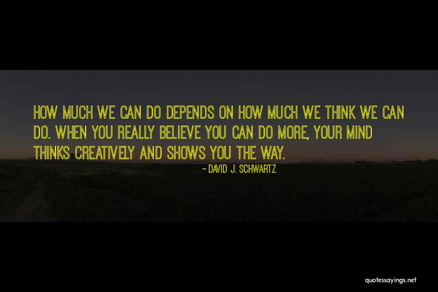 David Schwartz Quotes By David J. Schwartz David Schwartz Quotes By David J. Schwartz