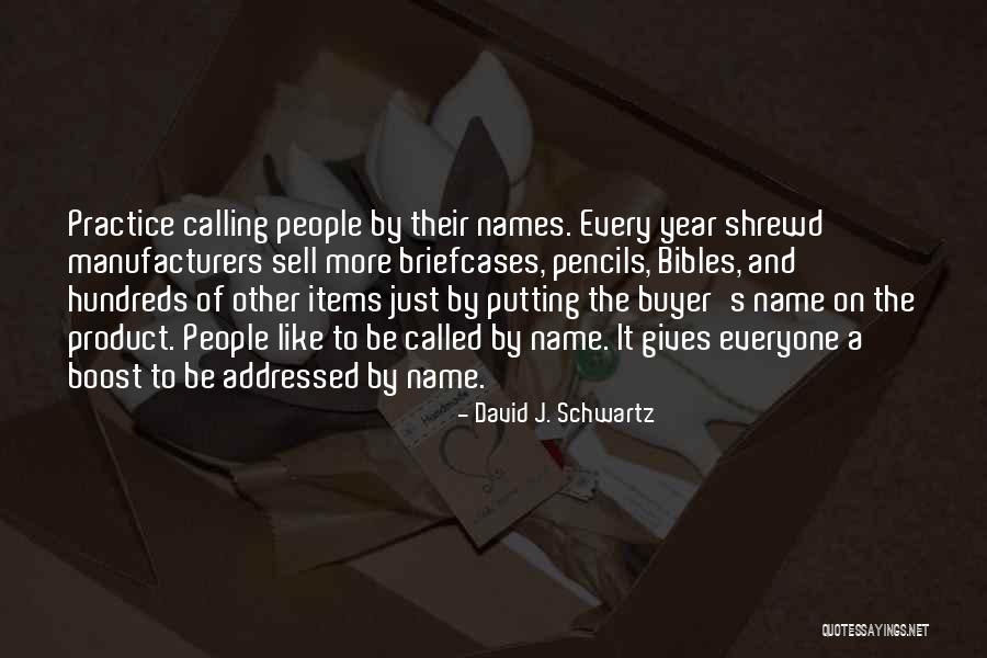 David Schwartz Quotes By David J. Schwartz David Schwartz Quotes By David J. Schwartz