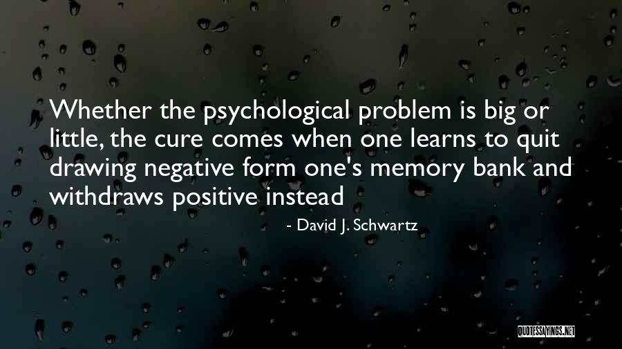 David Schwartz Quotes By David J. Schwartz David Schwartz Quotes By David J. Schwartz