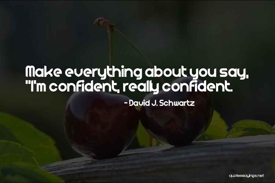 David Schwartz Quotes By David J. Schwartz David Schwartz Quotes By David J. Schwartz