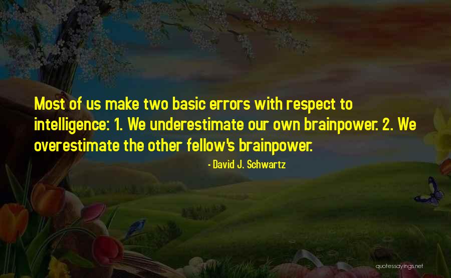 David Schwartz Quotes By David J. Schwartz David Schwartz Quotes By David J. Schwartz