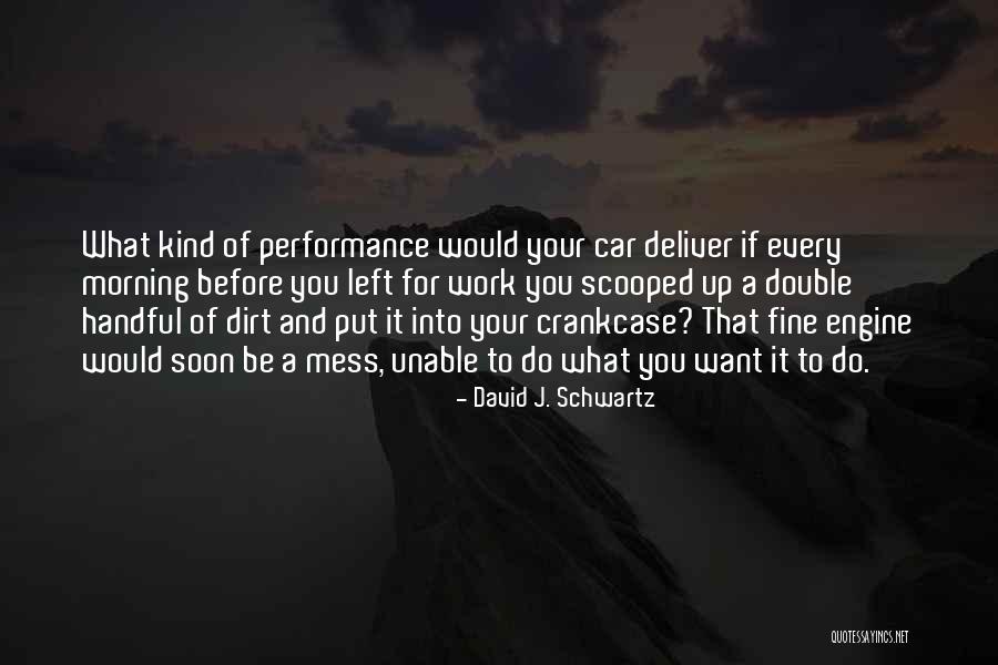 David Schwartz Quotes By David J. Schwartz David Schwartz Quotes By David J. Schwartz