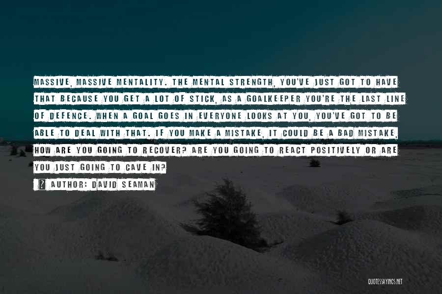 David Seaman Quotes 700122 David Seaman Quotes 700122