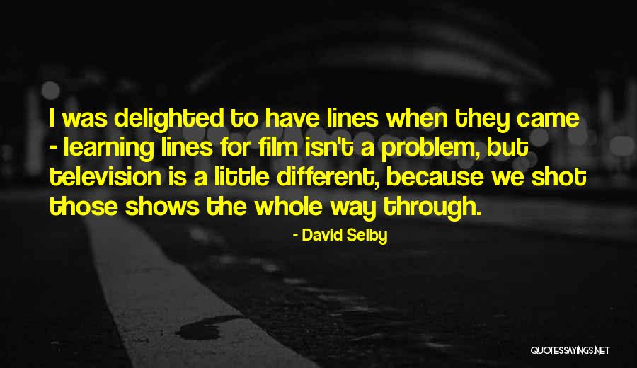 David Selby Quotes 114447 David Selby Quotes 114447