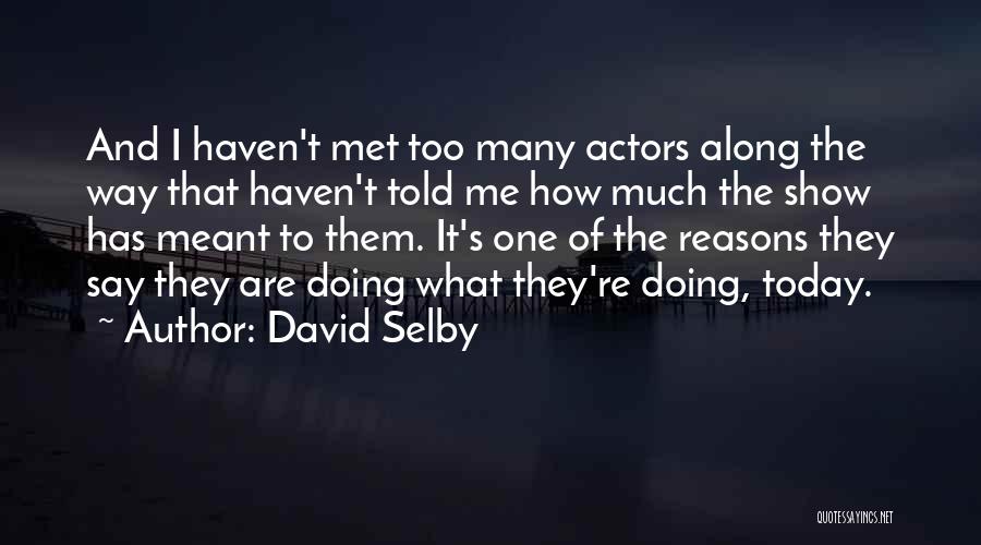 David Selby Quotes 1313024