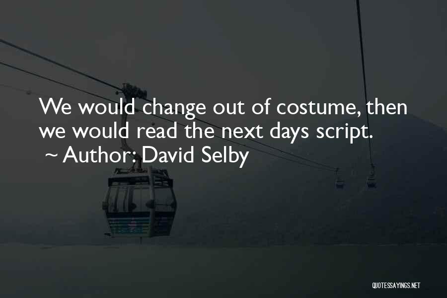 David Selby Quotes 1341016