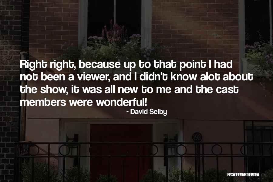 David Selby Quotes 607364 David Selby Quotes 607364