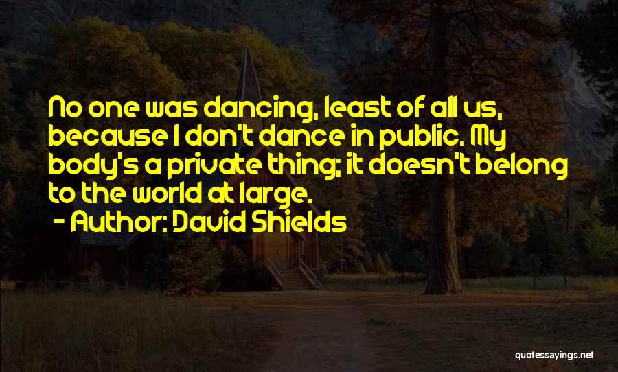 David Shields Quotes 1944497