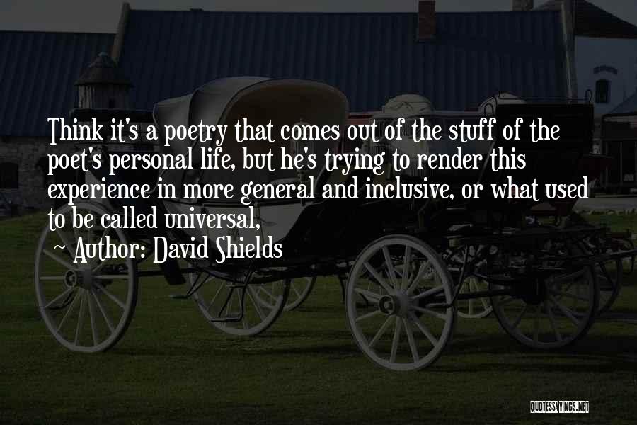 David Shields Quotes 2096072