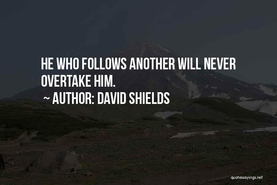David Shields Quotes 260422