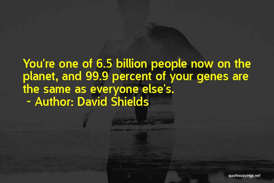 David Shields Quotes 532411