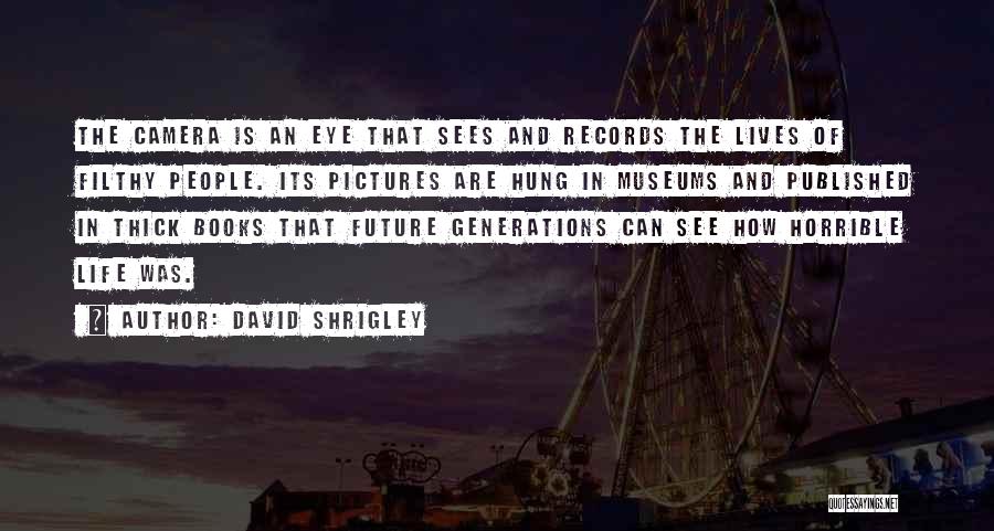 David Shrigley Quotes 1700748