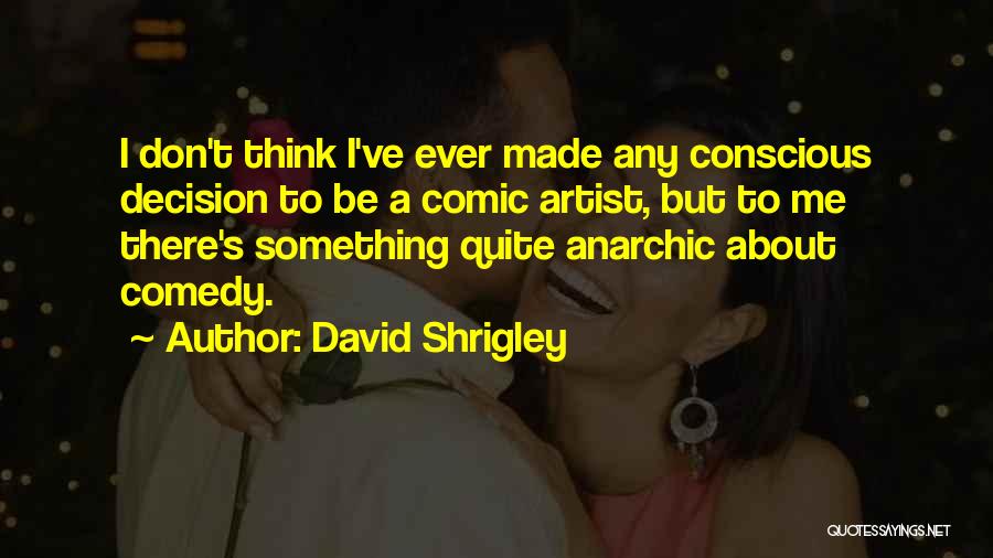 David Shrigley Quotes 272791