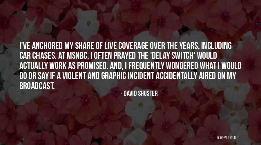 David Shuster Quotes 263517