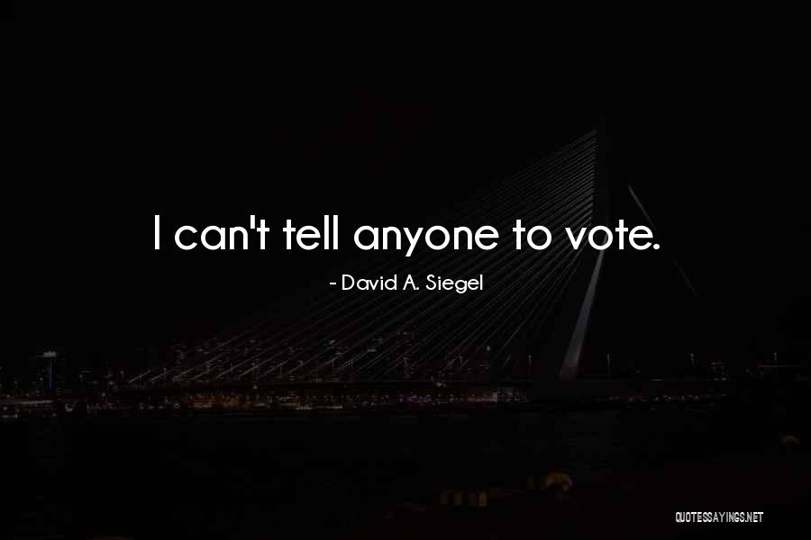 David Siegel Quotes By David A. Siegel David Siegel Quotes By David A. Siegel