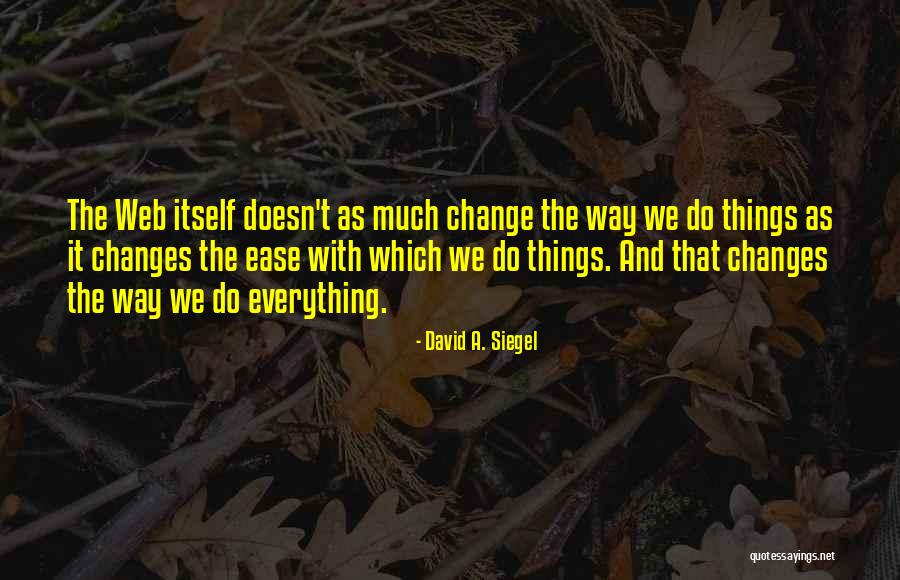 David Siegel Quotes By David A. Siegel David Siegel Quotes By David A. Siegel