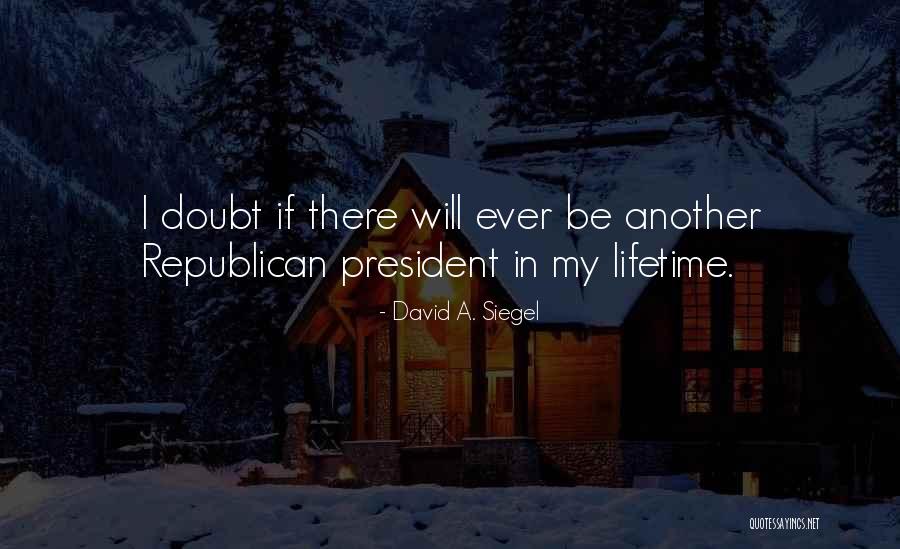 David Siegel Quotes By David A. Siegel David Siegel Quotes By David A. Siegel