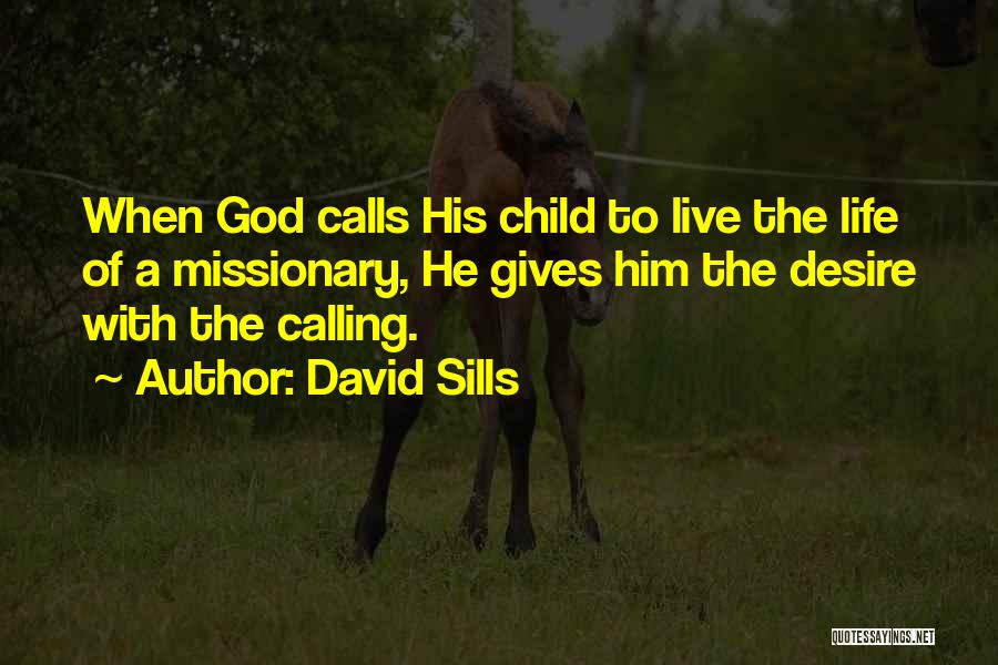 David Sills Missionary Quotes By David Sills