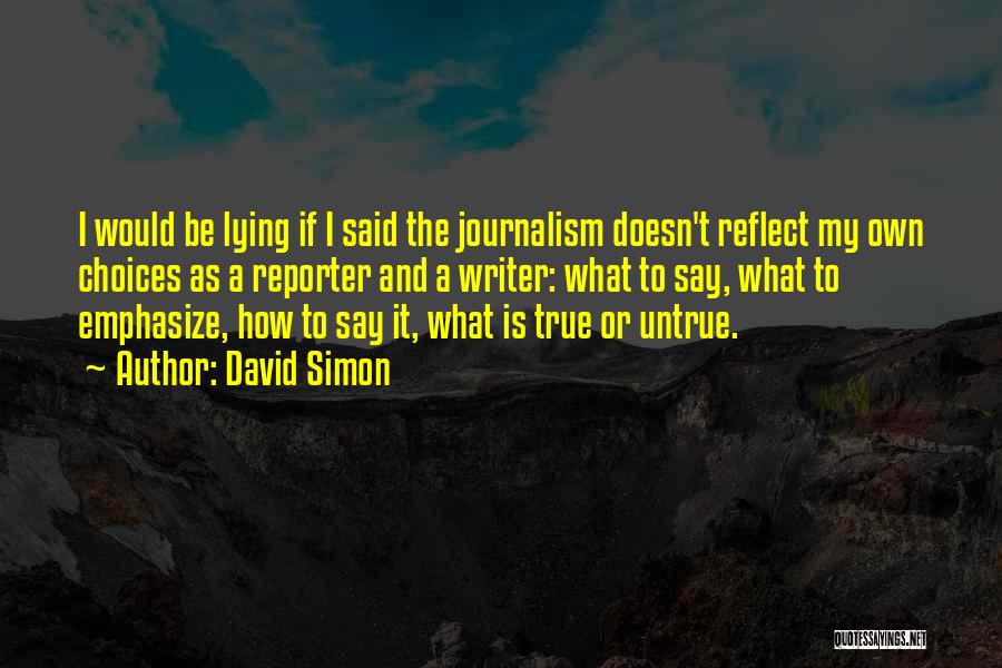 David Simon Quotes 1234007