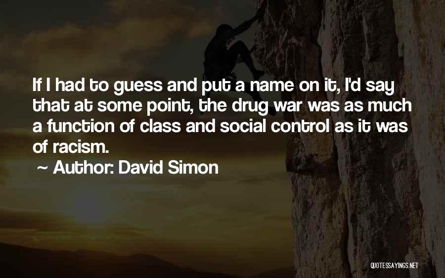 David Simon Quotes 1280972