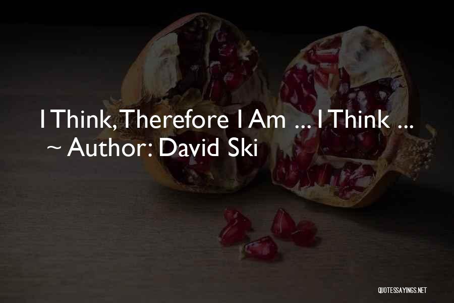 David Ski Quotes 1707166