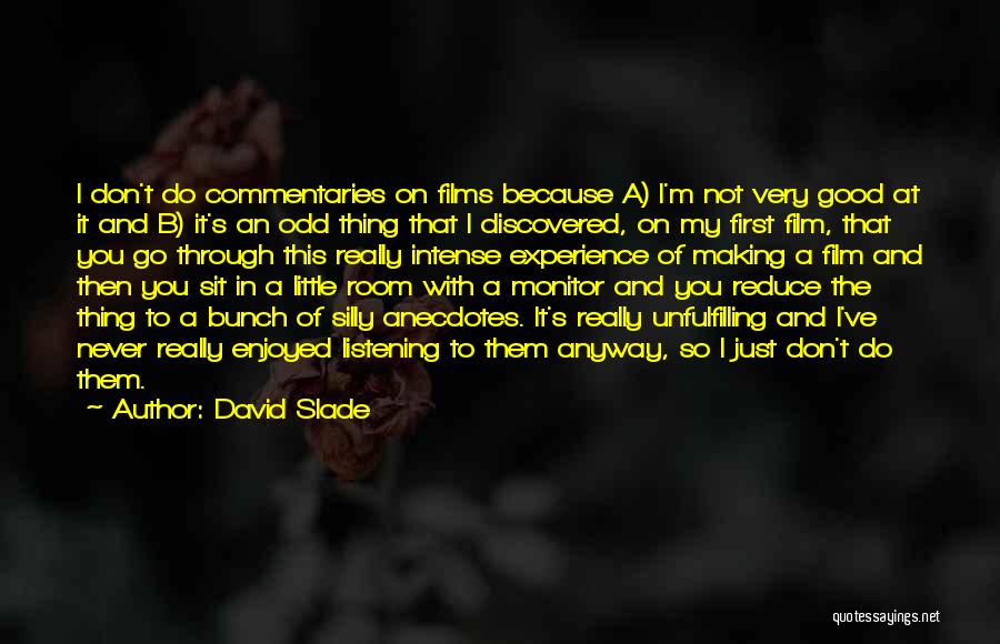 David Slade Quotes 699009