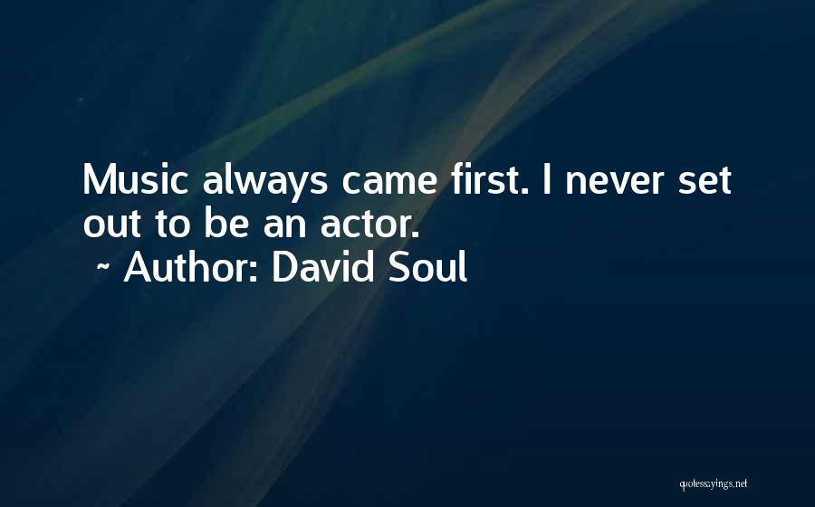 David Soul Quotes 1192724