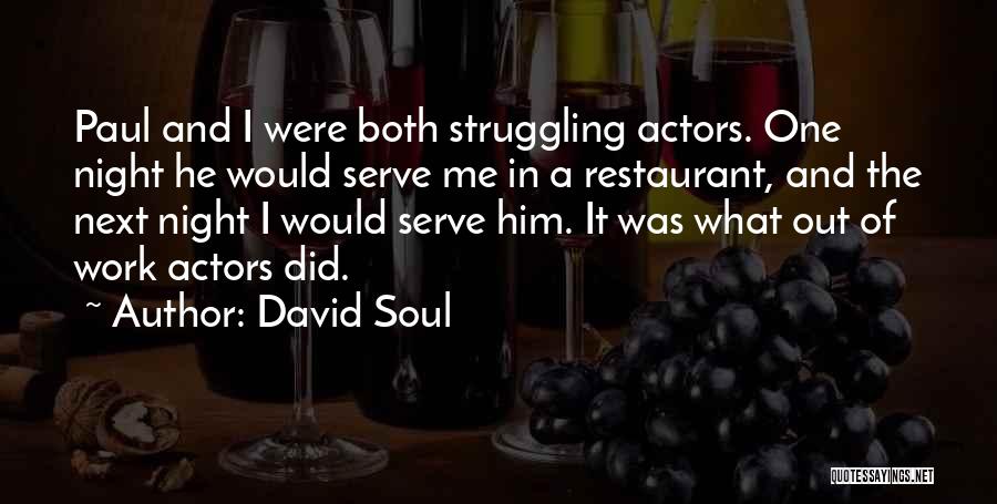 David Soul Quotes 1260426