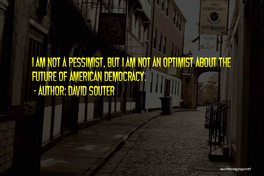David Souter Quotes 115748