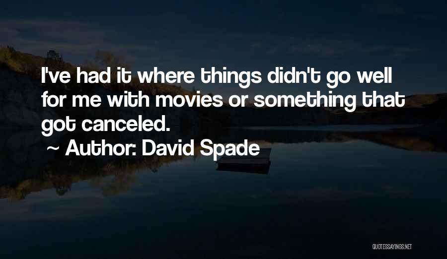 David Spade Quotes 1508187