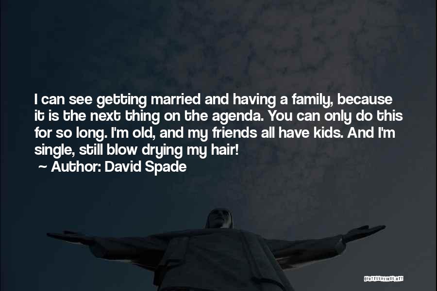 David Spade Quotes 2041405