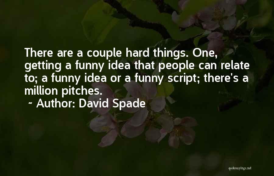 David Spade Quotes 2206633