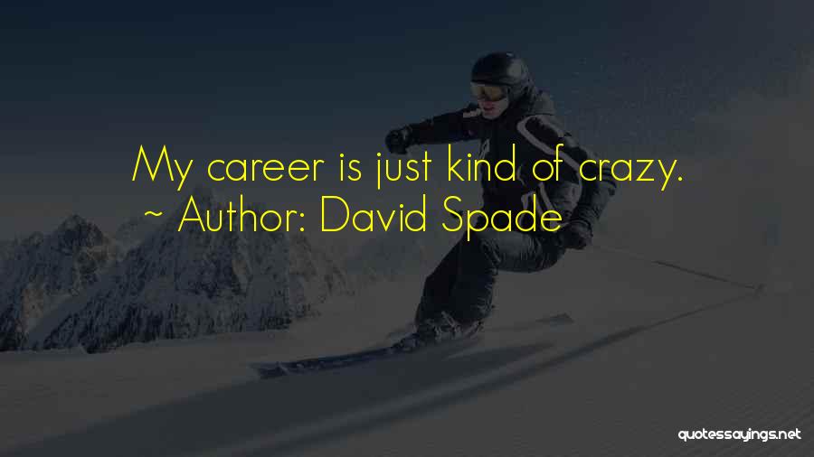 David Spade Quotes 470962