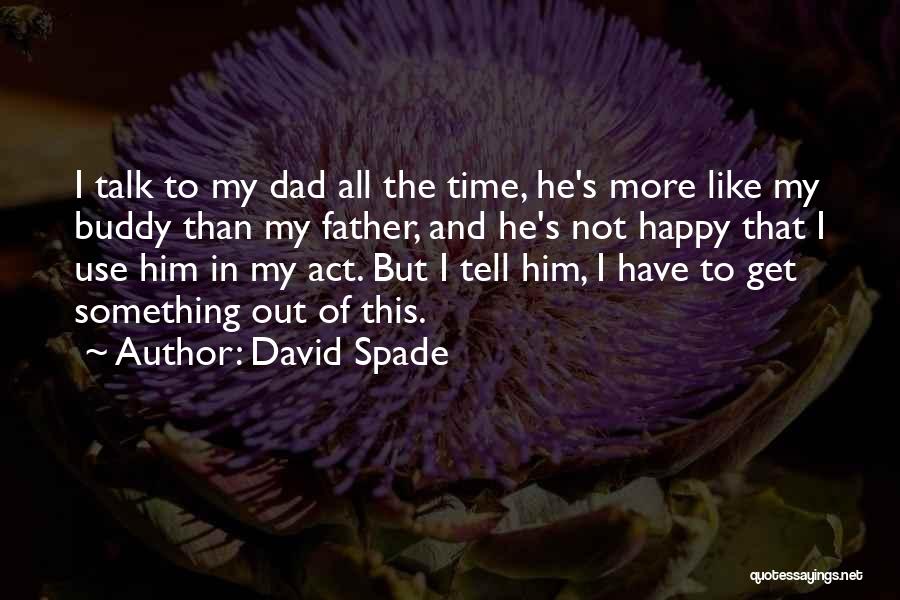 David Spade Quotes 602063