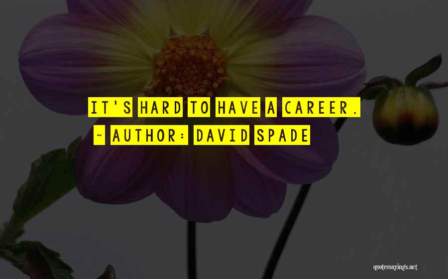 David Spade Quotes 662182