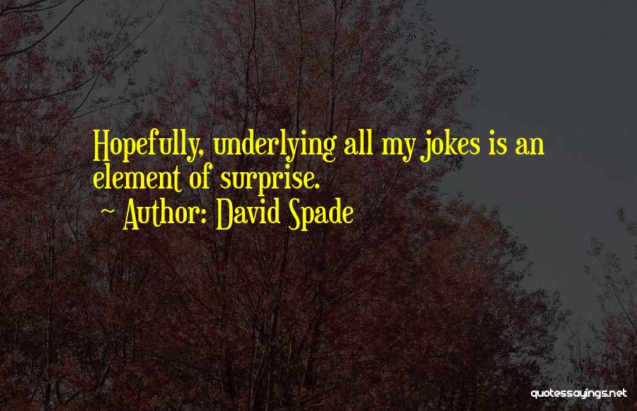 David Spade Quotes 835610