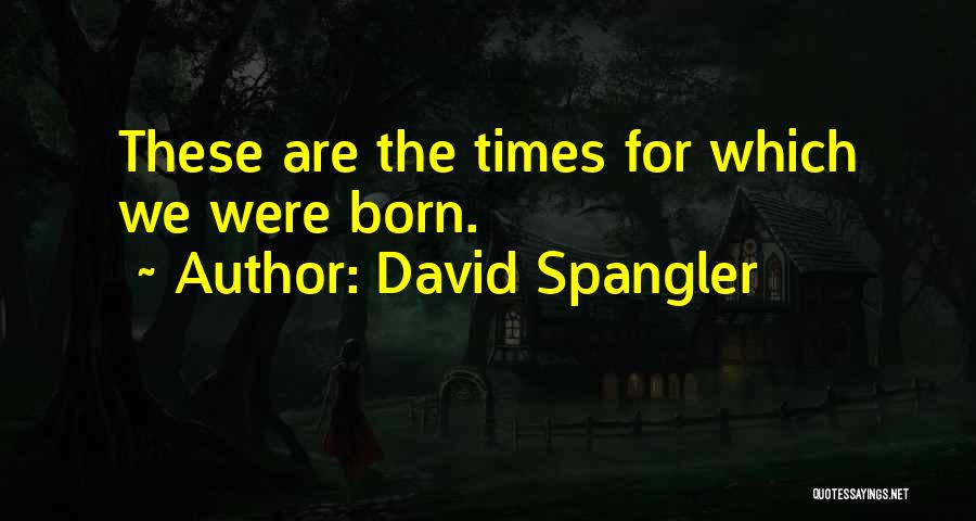 David Spangler Quotes 1427557