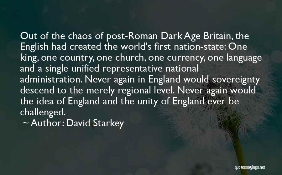 David Starkey Quotes 1124206