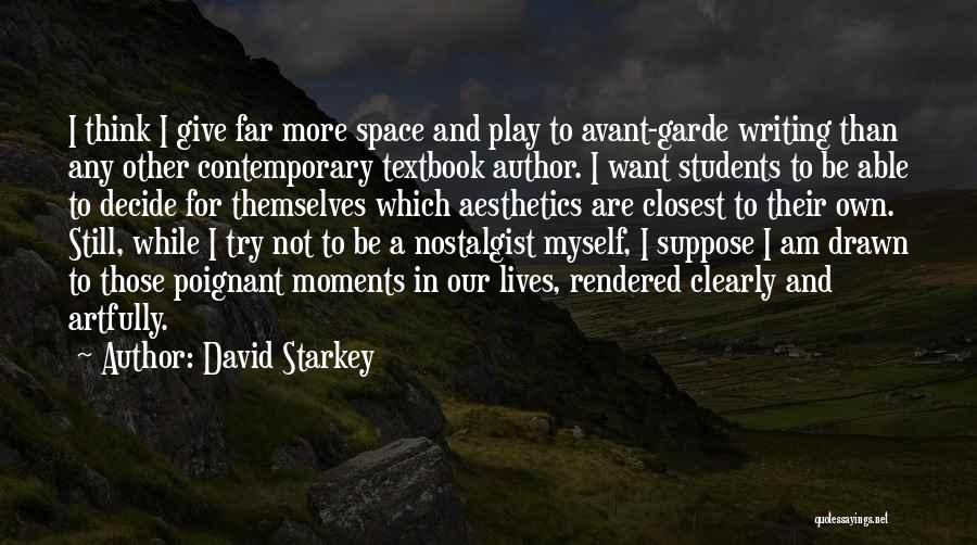 David Starkey Quotes 328268