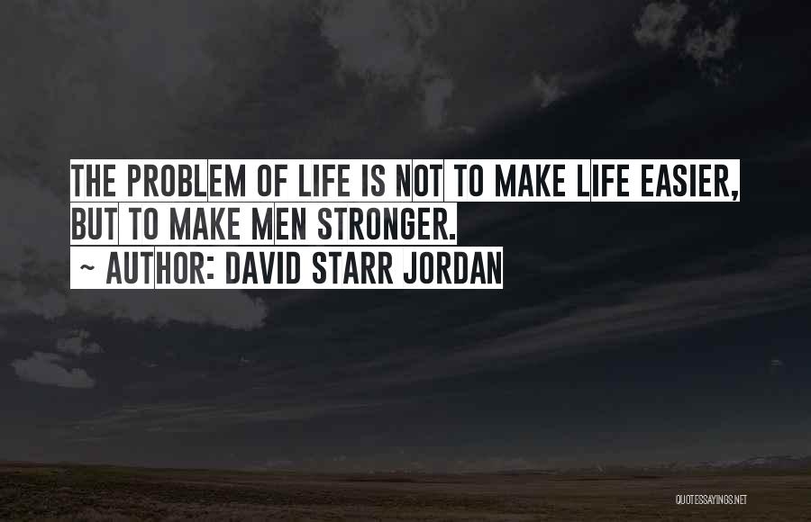David Starr Jordan Quotes 450845